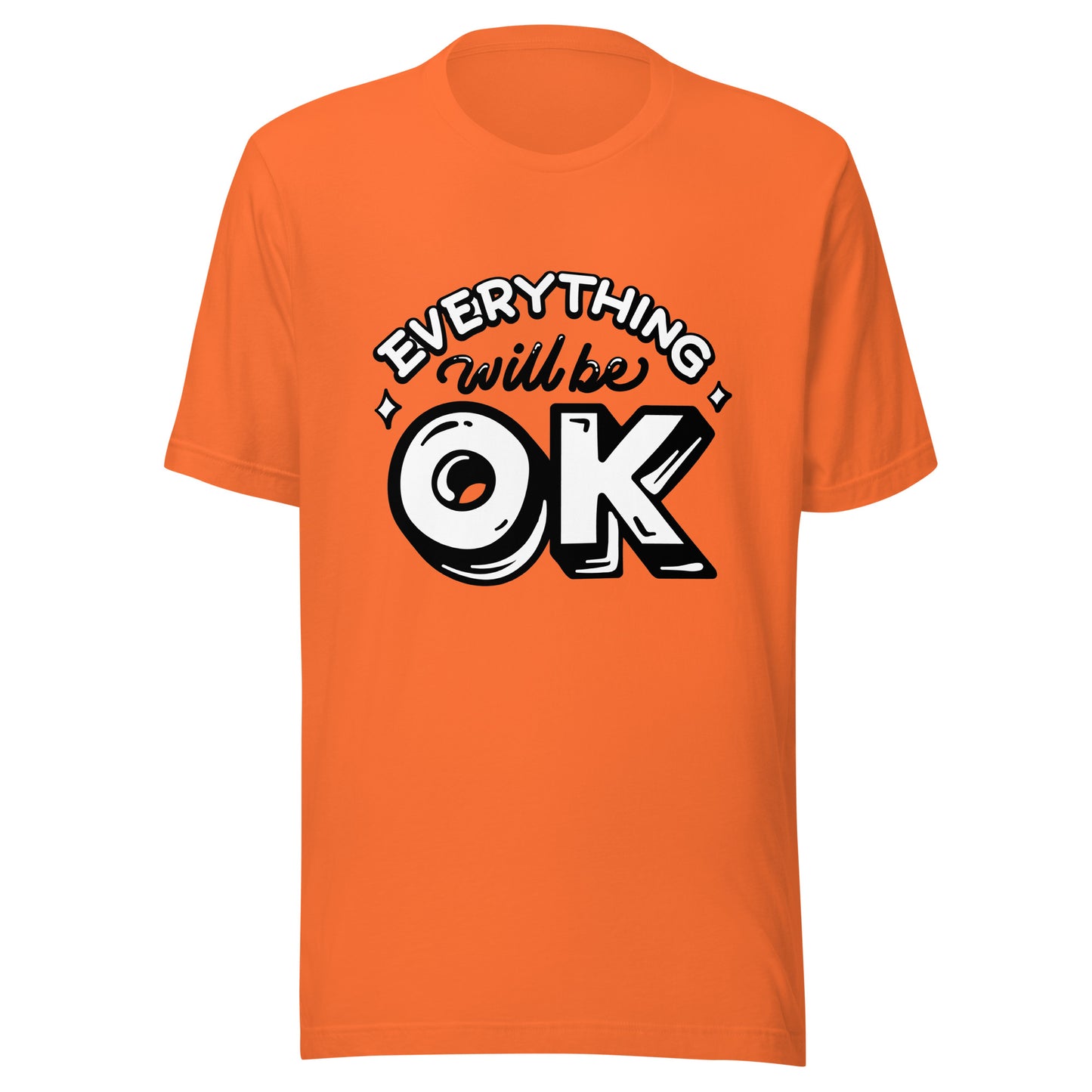 'Everything Will Be Okay' Unisex T-Shirt