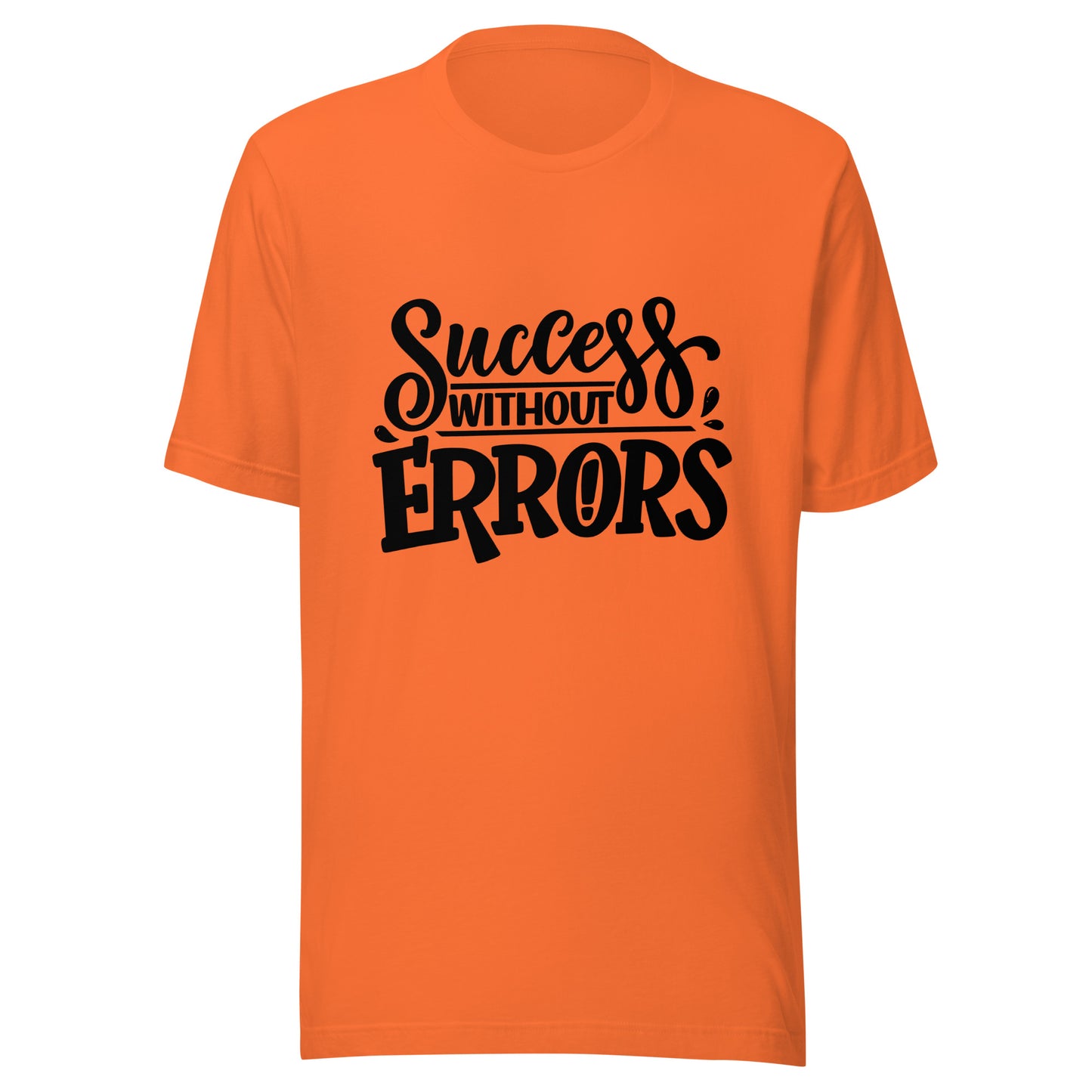 'Success Without Errors' Unisex T-Shirt