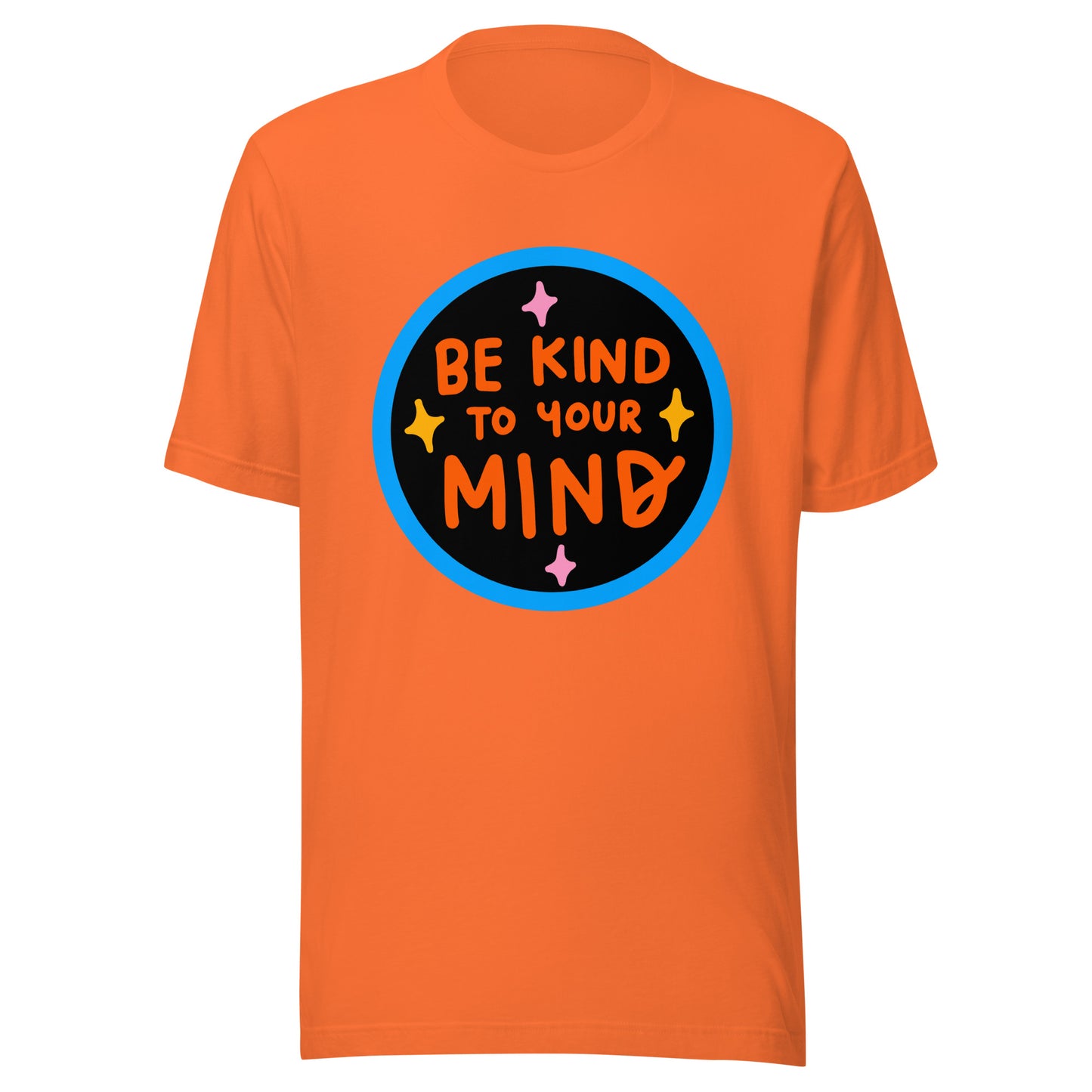 'Be Kind To Your Mind' Unisex T-Shirt