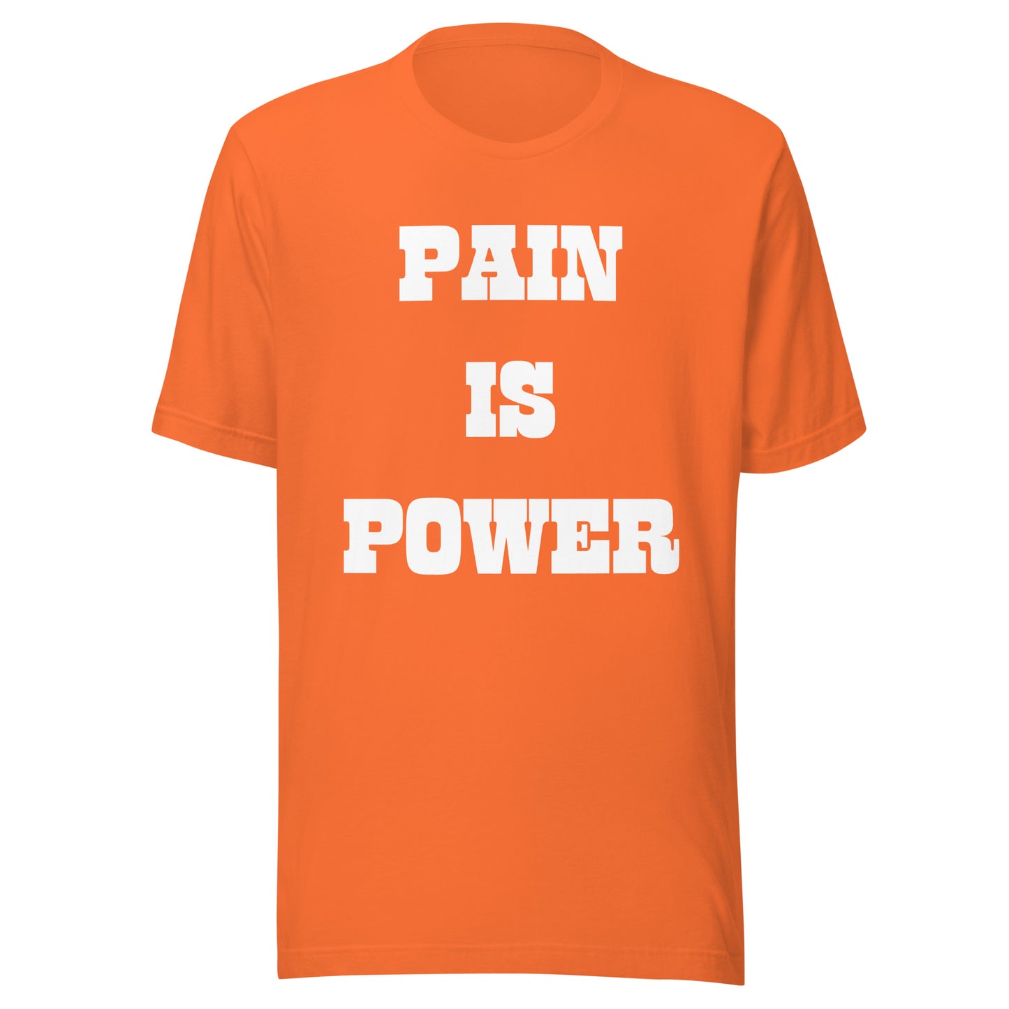 'PAIN IS POWER' Unisex T-Shirt