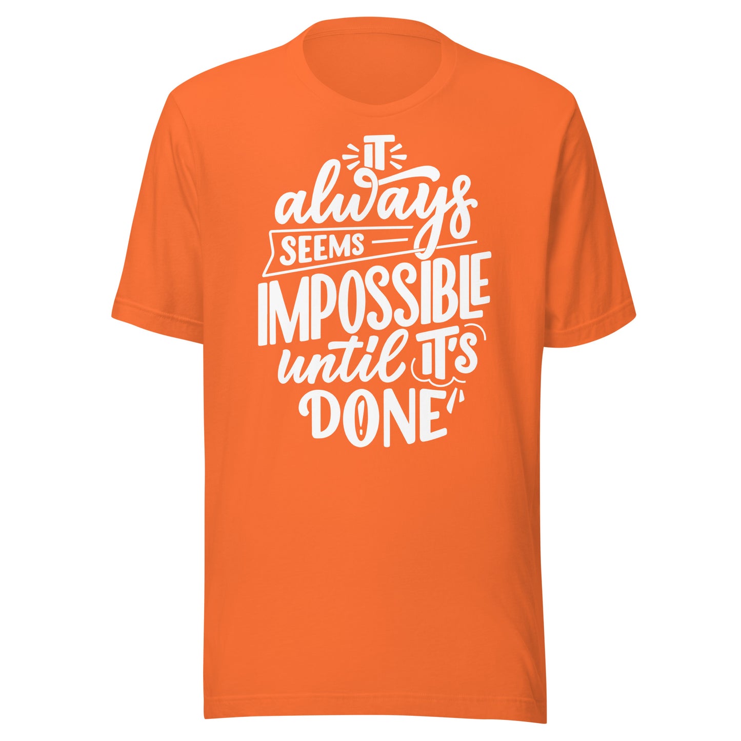 'It Always Seems Impossible' Unisex T-Shirt