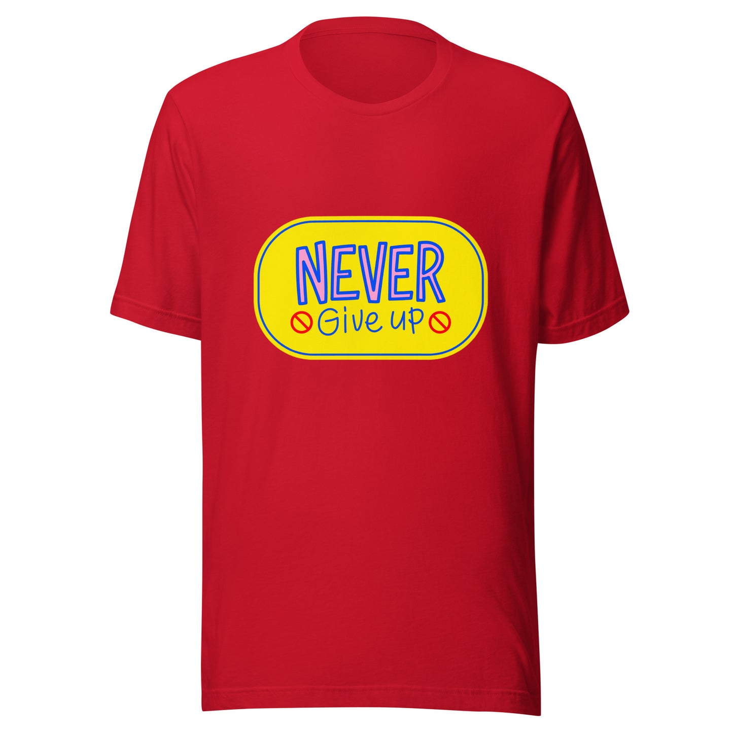 'Never Give Up' Unisex T-Shirt