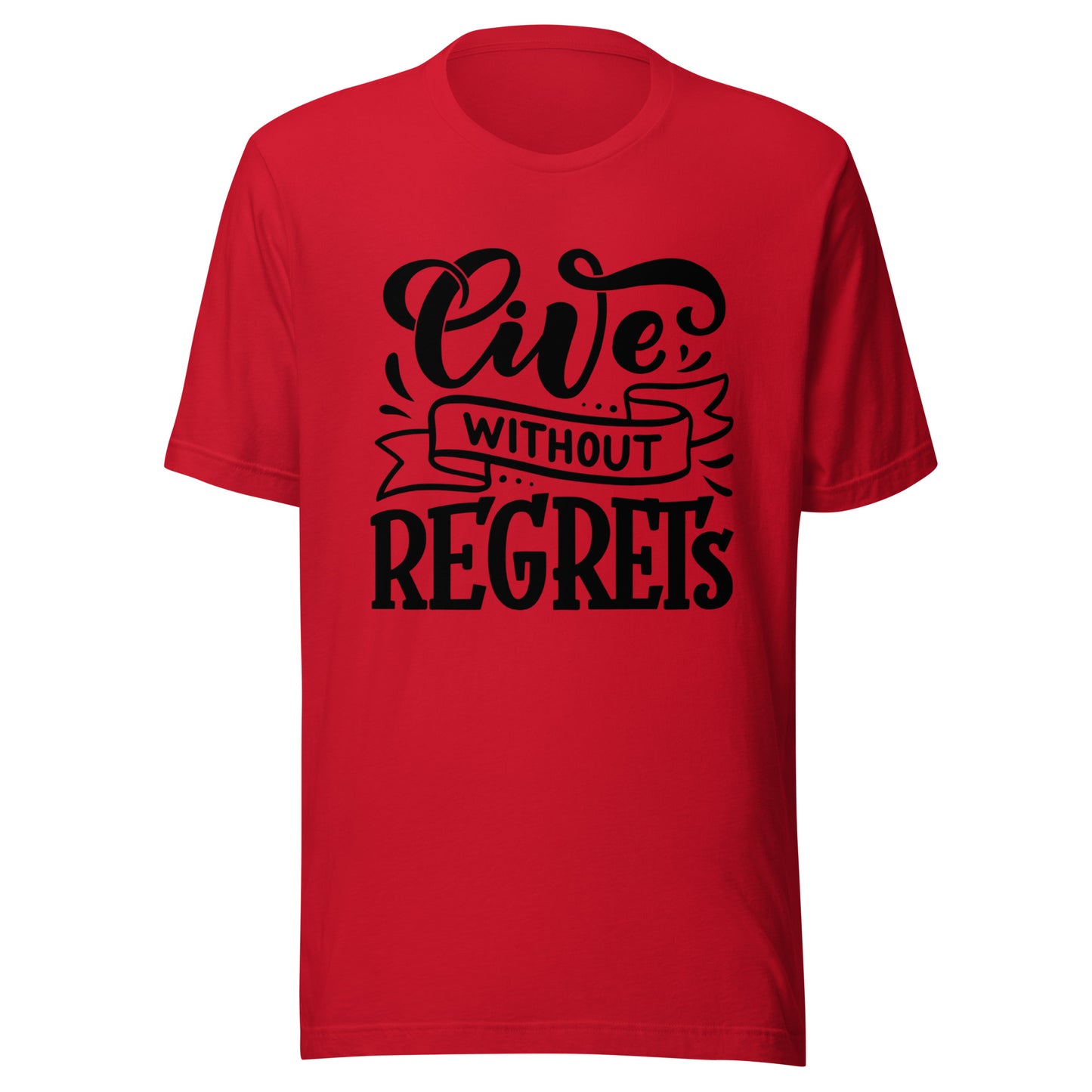 'Live Without Regrets' Unisex T-Shirt