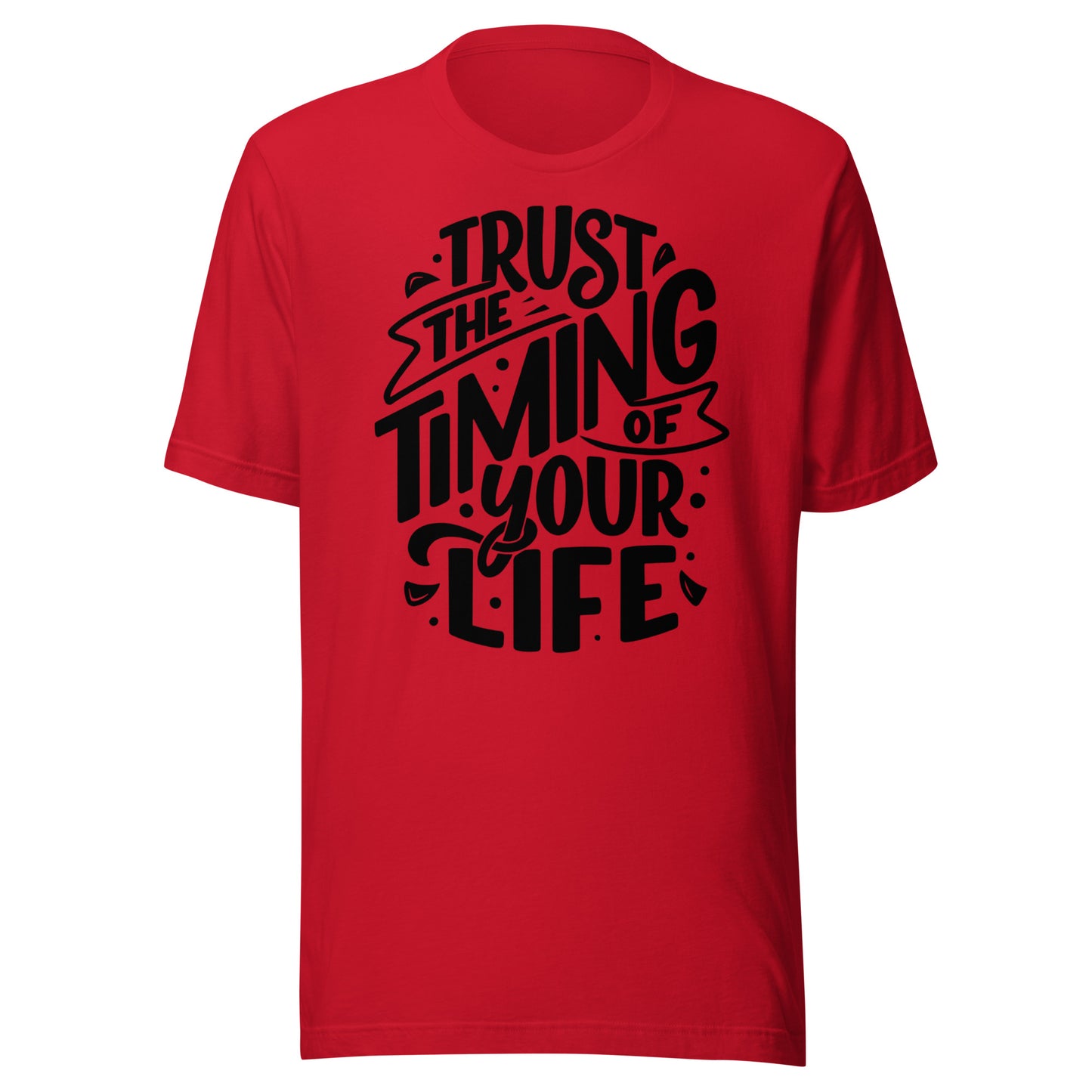 'Trust The Timing Of Your Life' Unisex T-Shirt