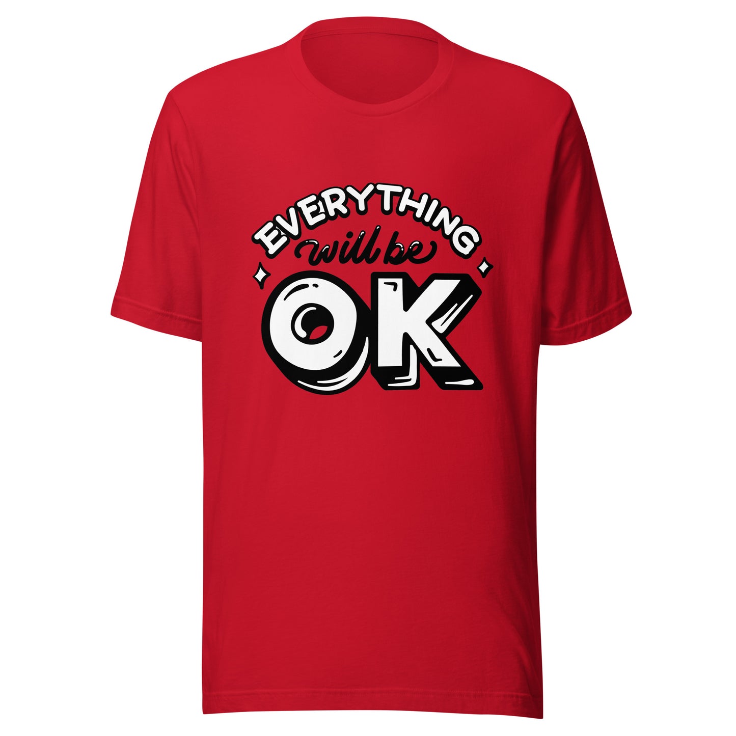 'Everything Will Be Okay' Unisex T-Shirt