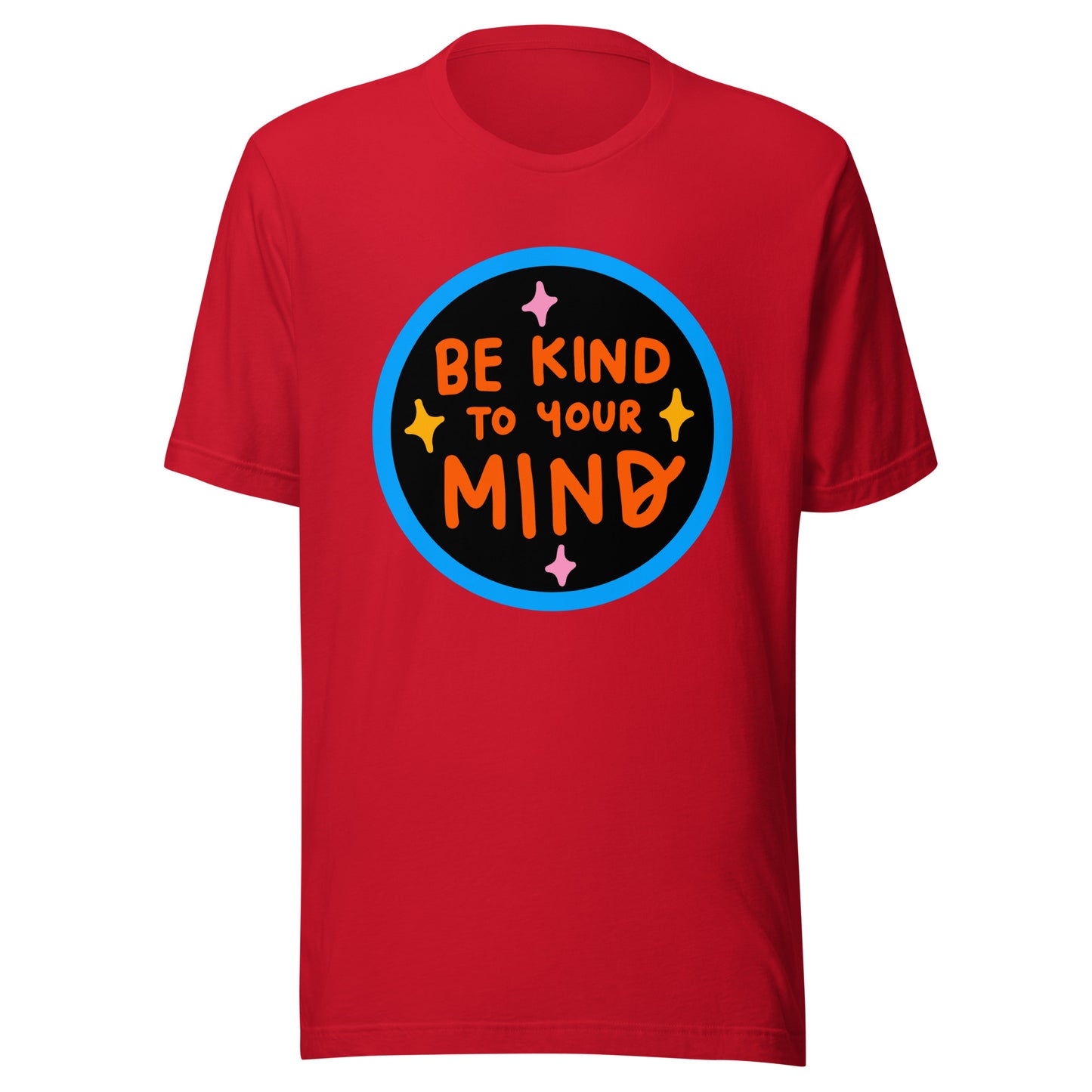 'Be Kind To Your Mind' Unisex T-Shirt