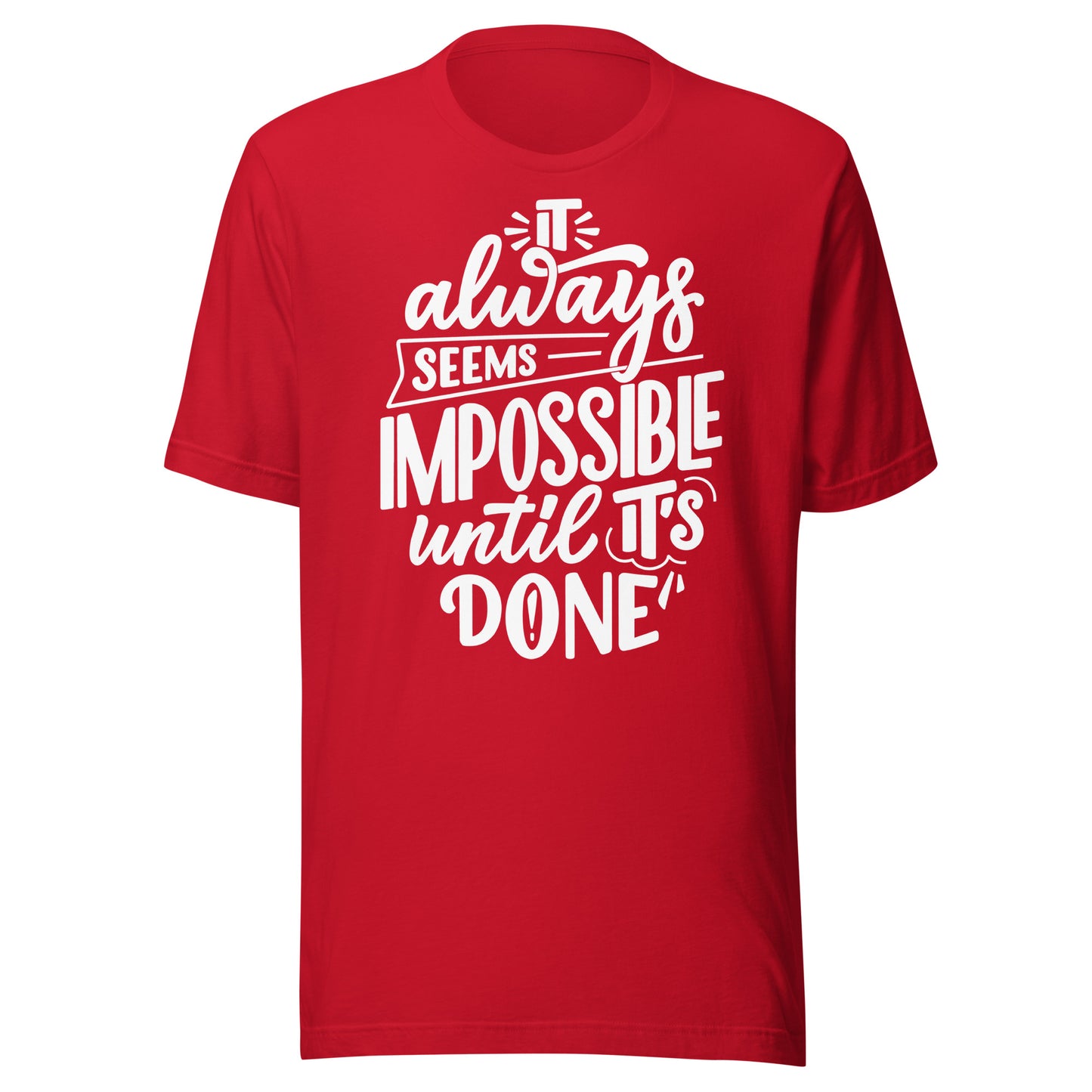 'It Always Seems Impossible' Unisex T-Shirt