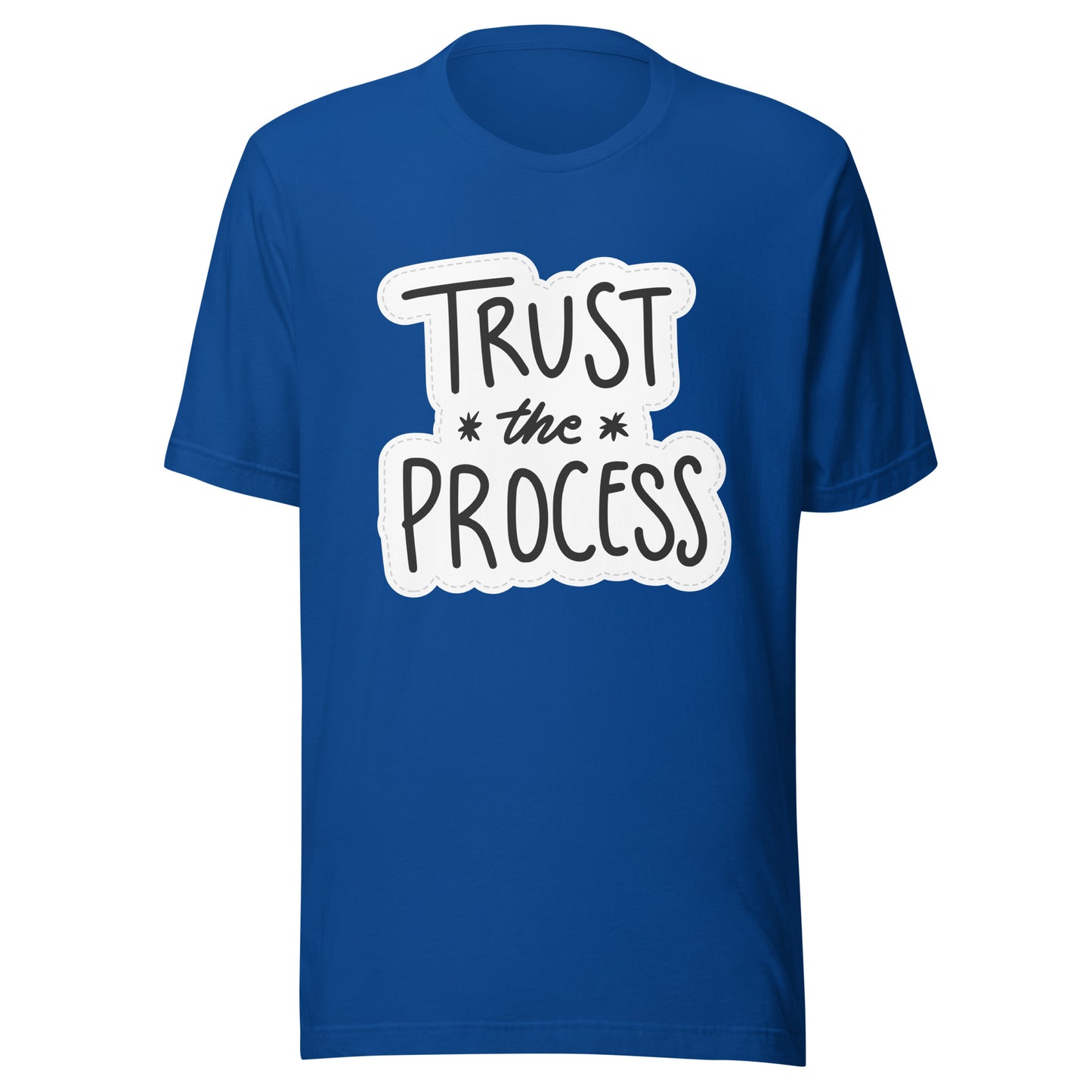 'Trust The Process' Unisex T-Shirt