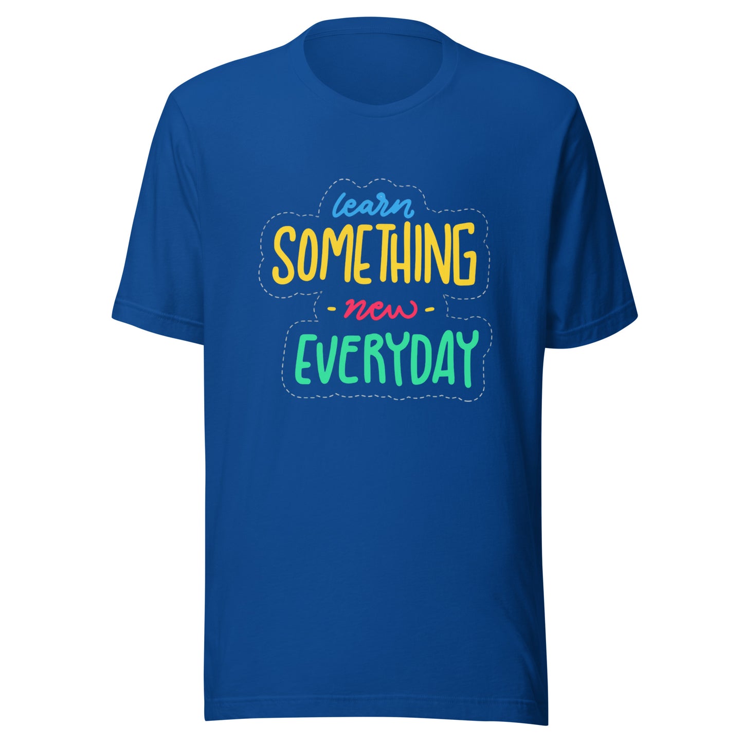 'Learn Something New Everyday' Unisex T-Shirt