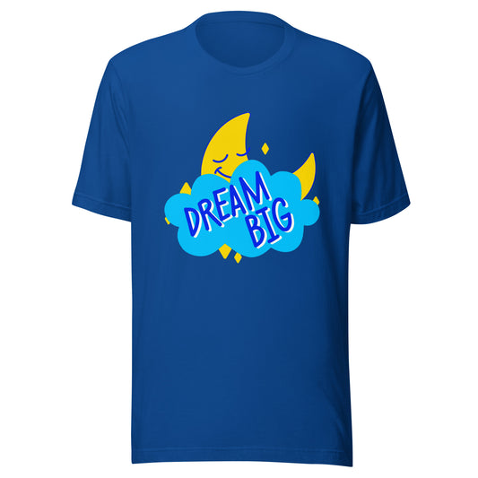 'Dream Big' Unisex T-Shirt