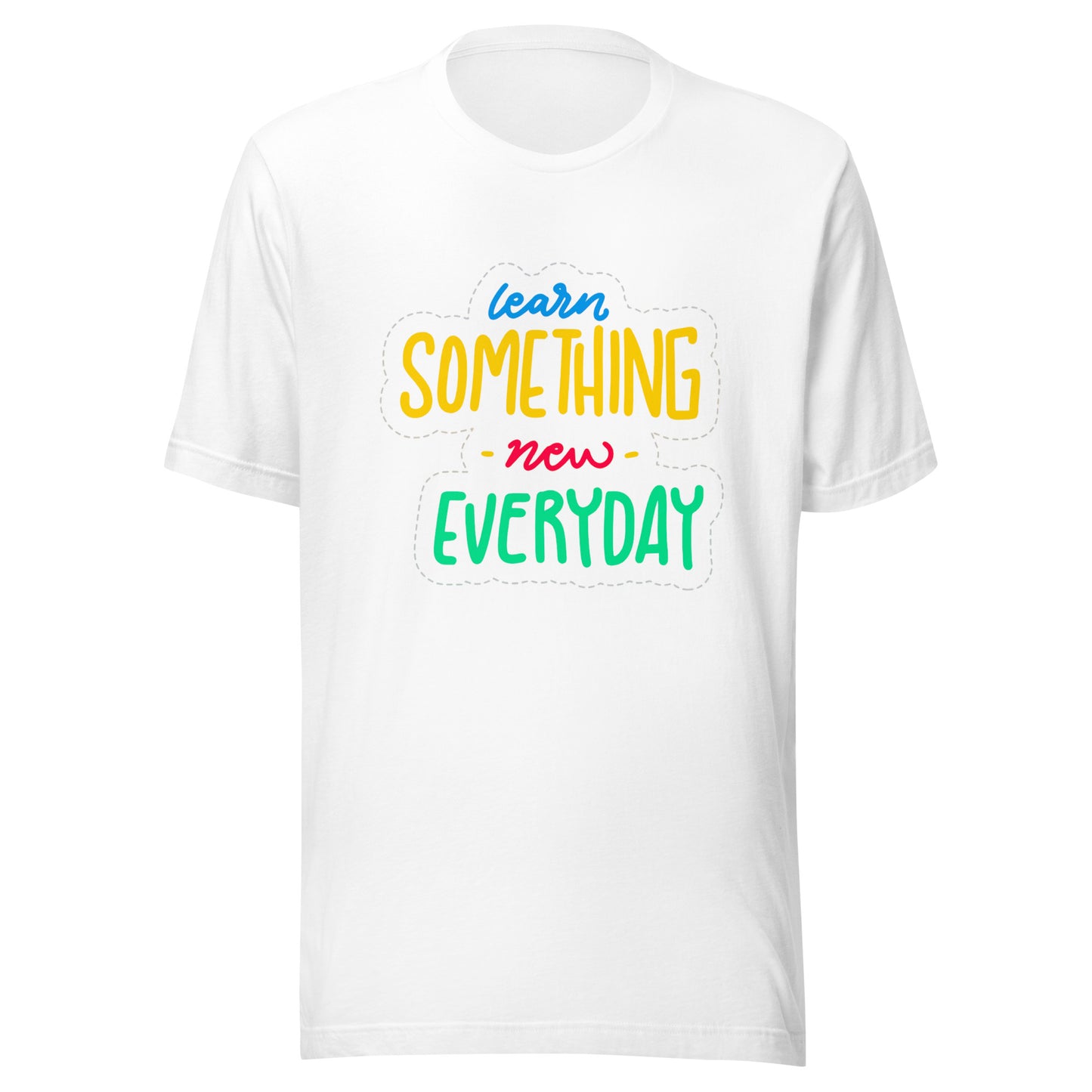 'Learn Something New Everyday' Unisex T-Shirt