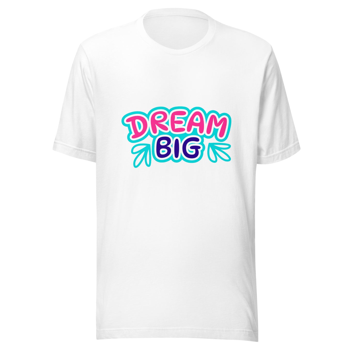 'Dream Big' Unisex T-Shirt