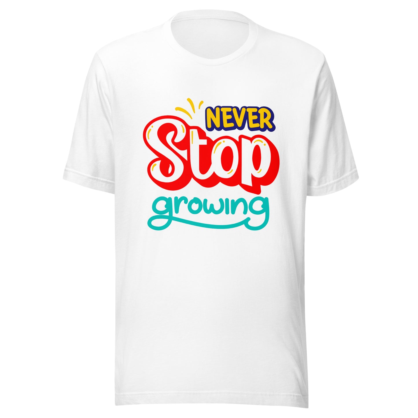 'Never Stop Growing' Unisex T-Shirt