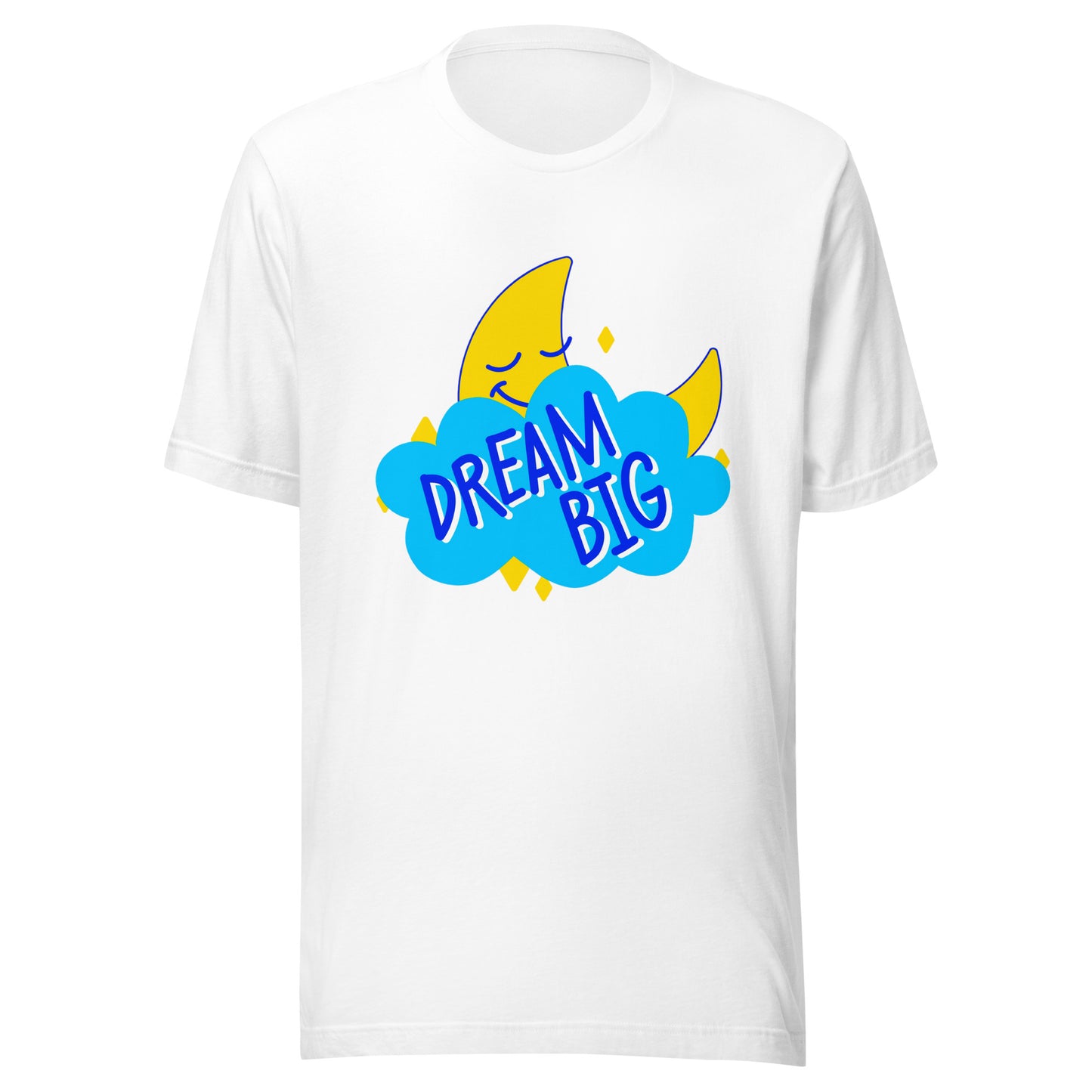 'Dream Big' Unisex T-Shirt