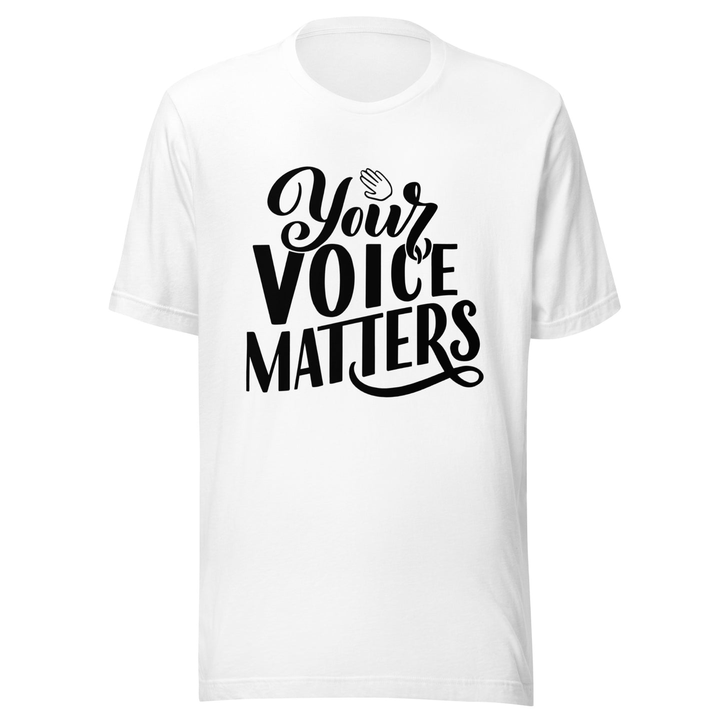 'Your Voice Matters' Unisex T-Shirt