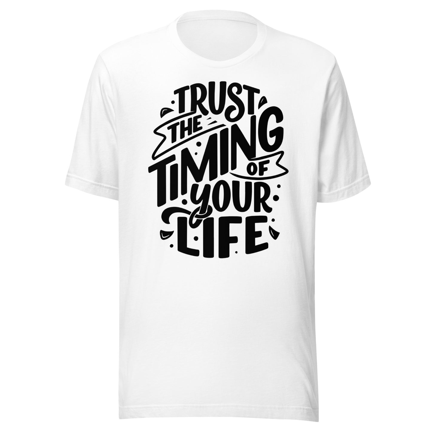 'Trust The Timing Of Your Life' Unisex T-Shirt