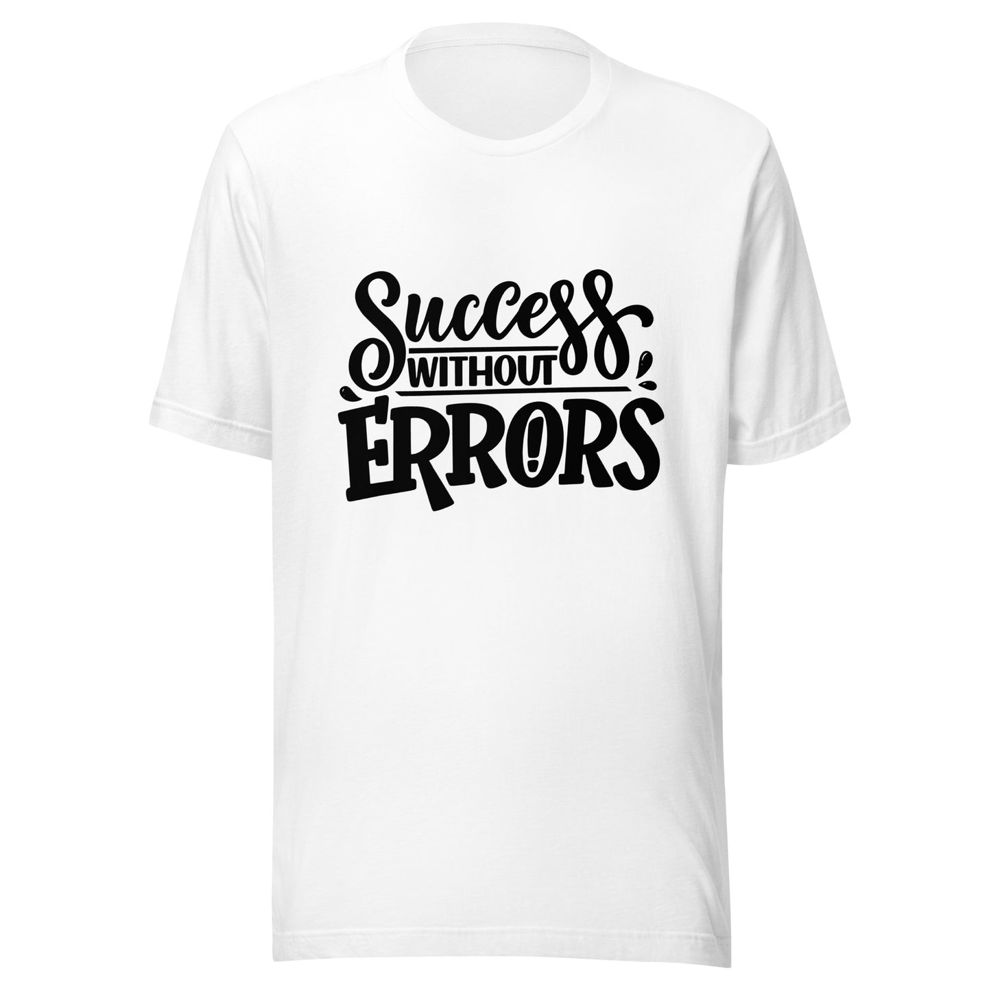 'Success Without Errors' Unisex T-Shirt