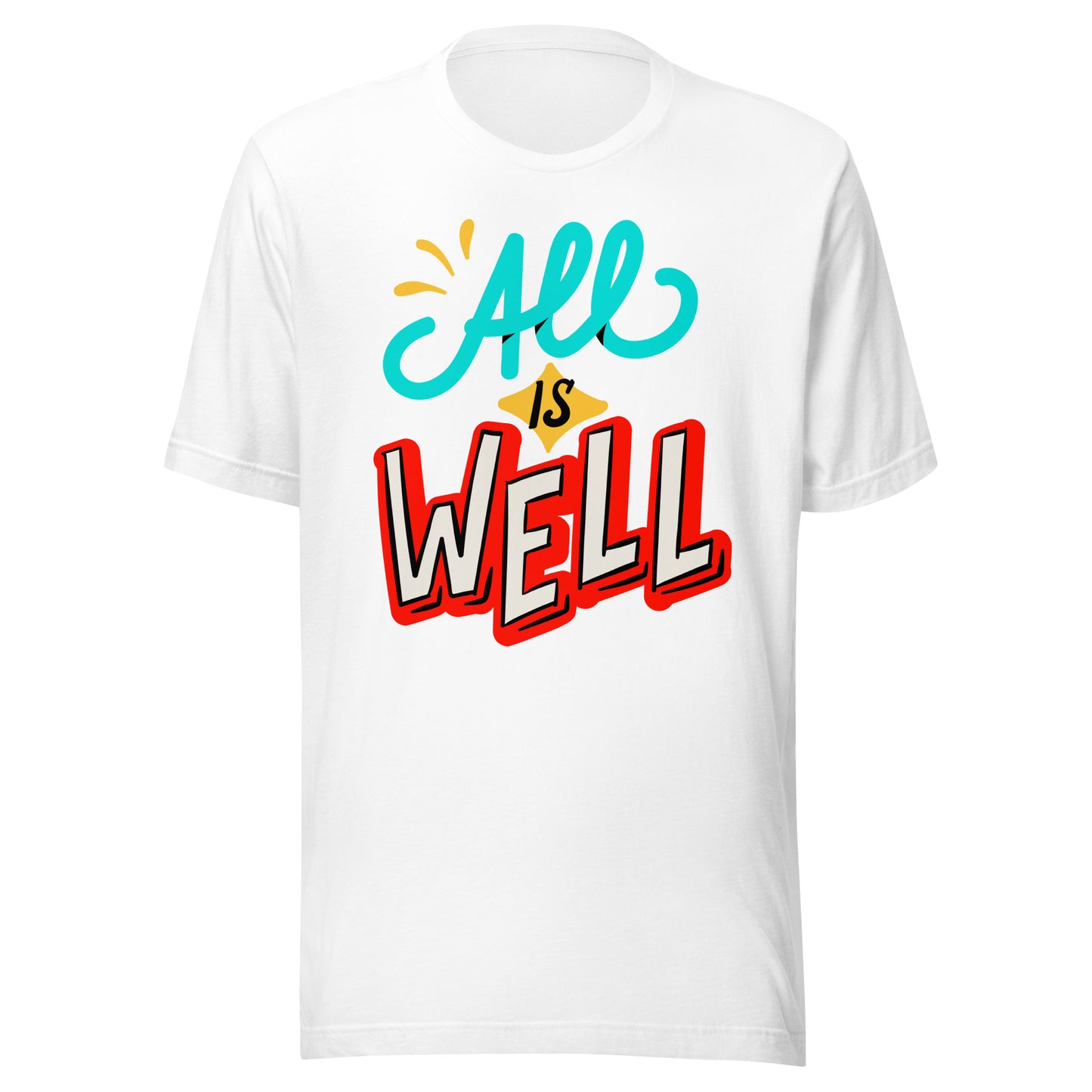 'All Is Well' Unisex T-Shirt