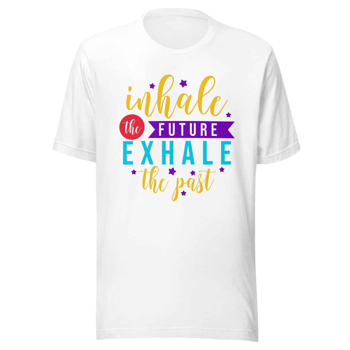 'Inhale The Future, Exhale The Past' Unisex T-Shirt