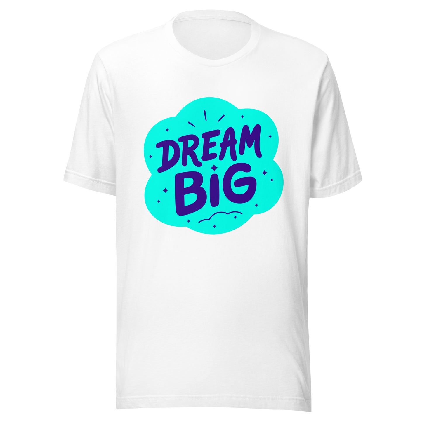 'Dream Big' Unisex T-Shirt