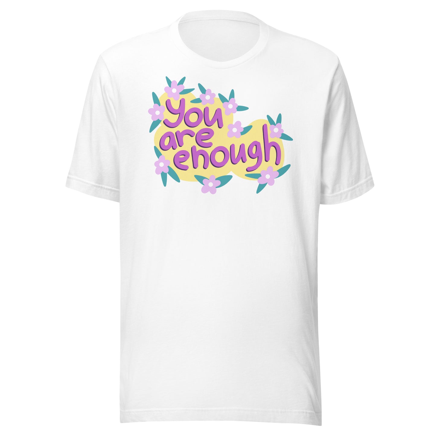 'You Are Enough' Unisex T-Shirt