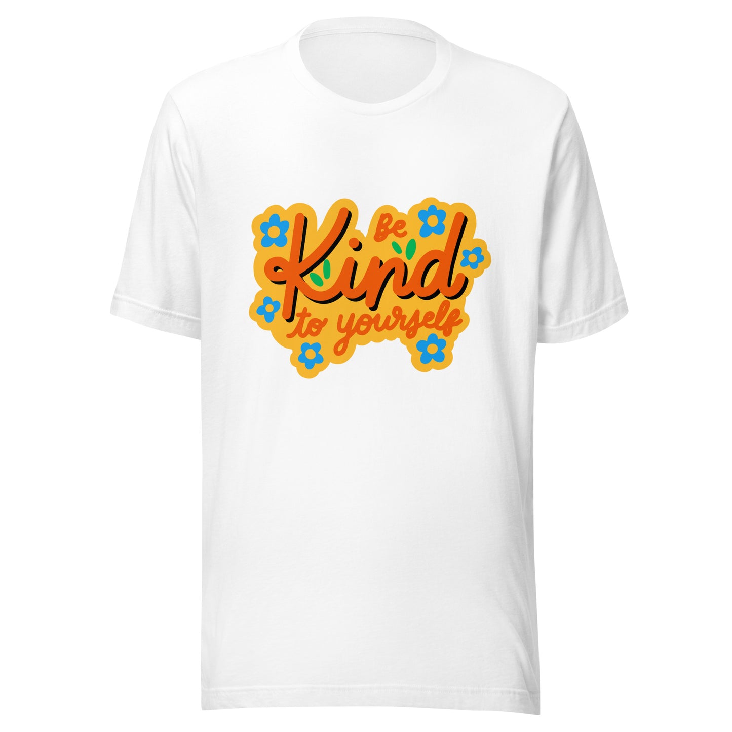 'Be Kind To Yourself' Unisex T-Shirt