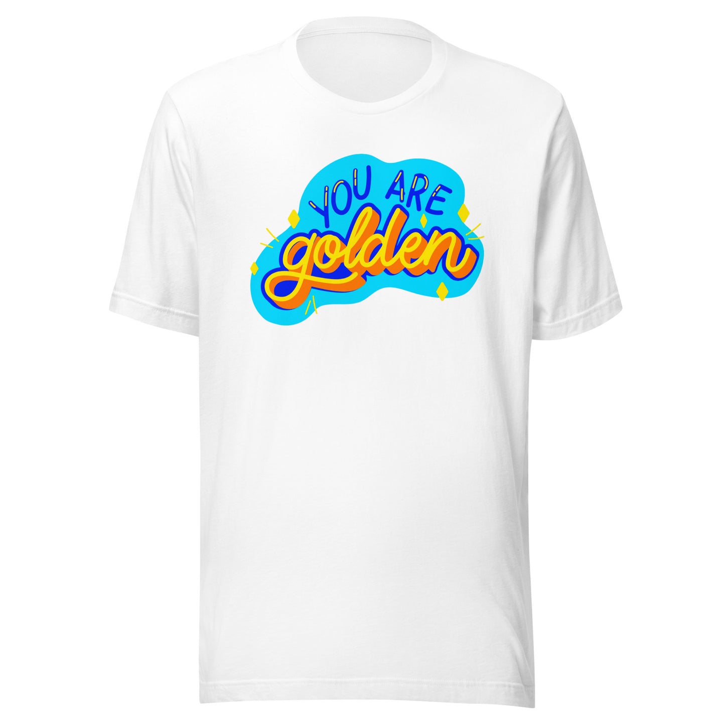 'You Are Golden' Unisex T-Shirt