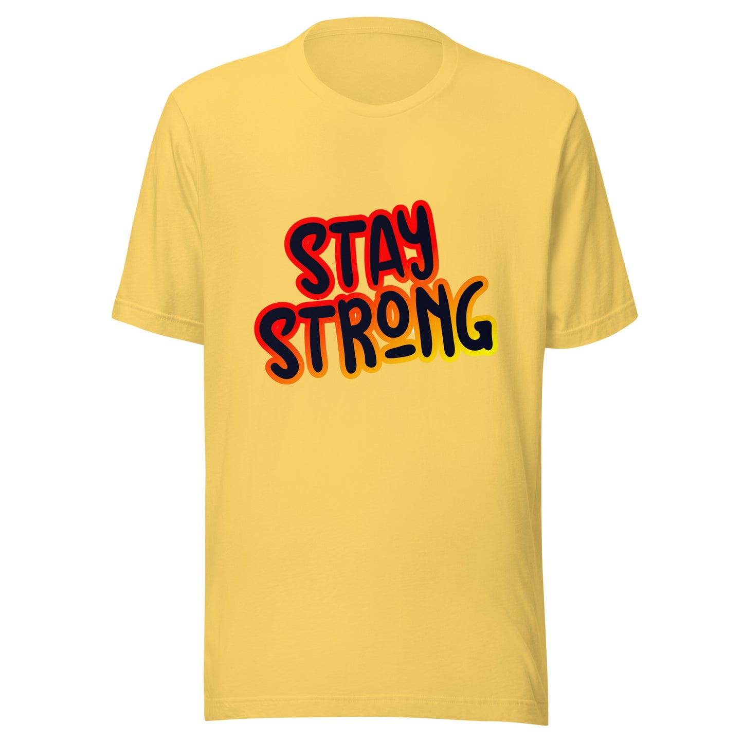 'Stay Strong' Unisex T-Shirt