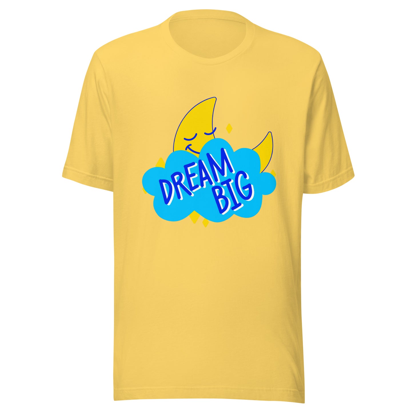 'Dream Big' Unisex T-Shirt