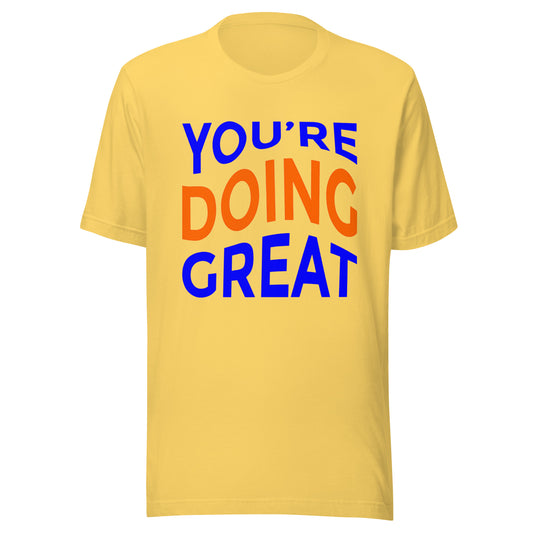 'You're Doing Great' Unisex T-Shirt