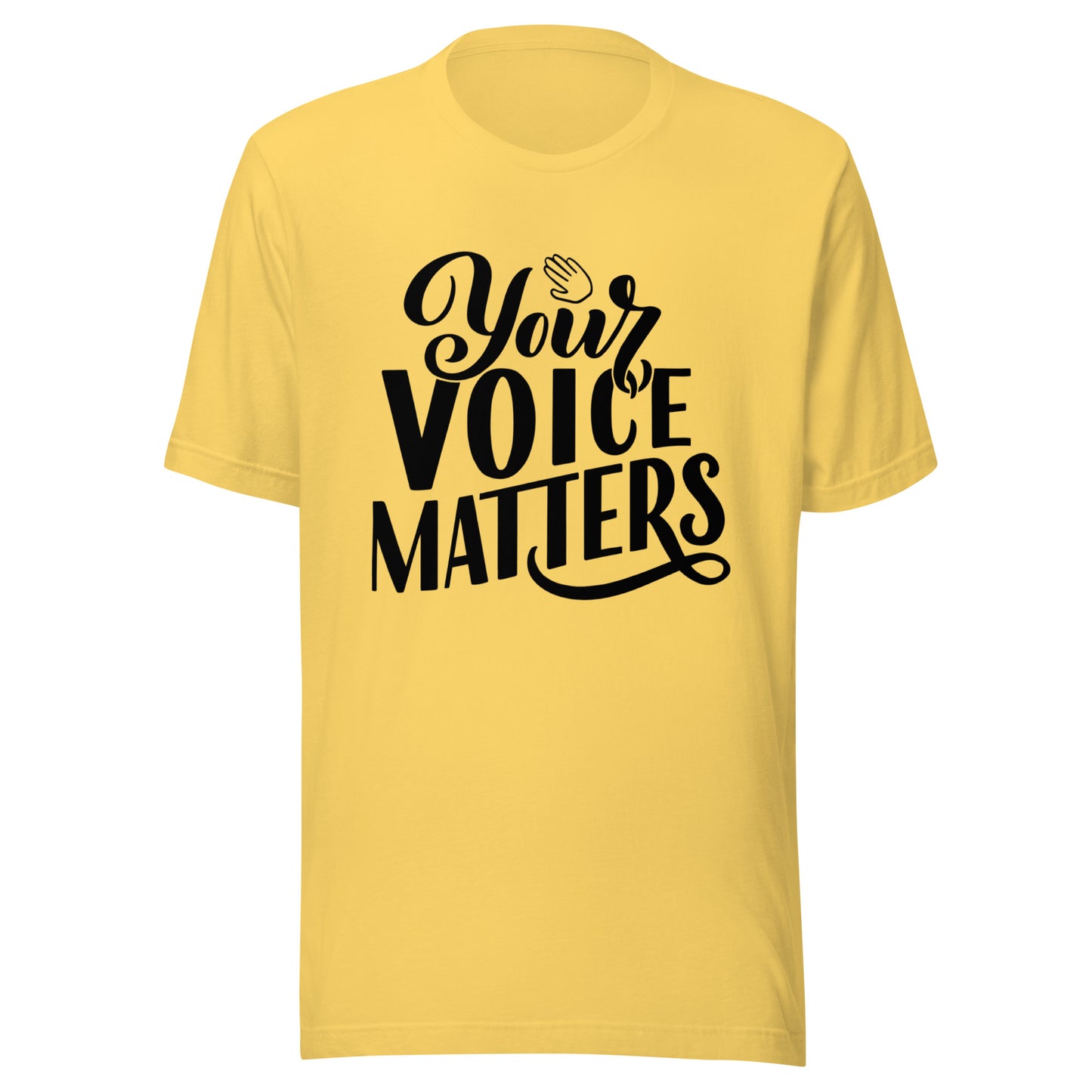 'Your Voice Matters' Unisex T-Shirt