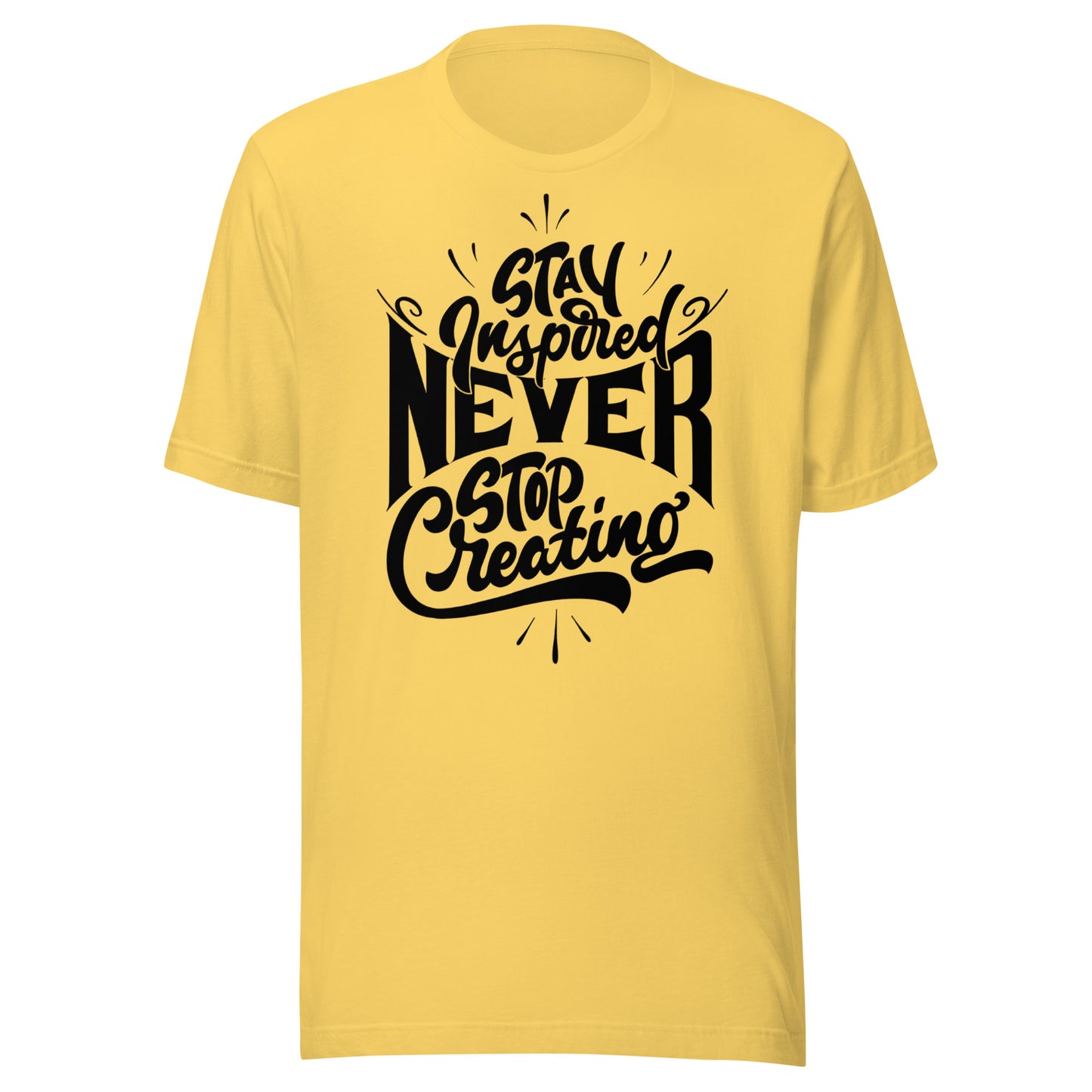 'Stay Inspired, Never Stop Creating' Unisex T-Shirt