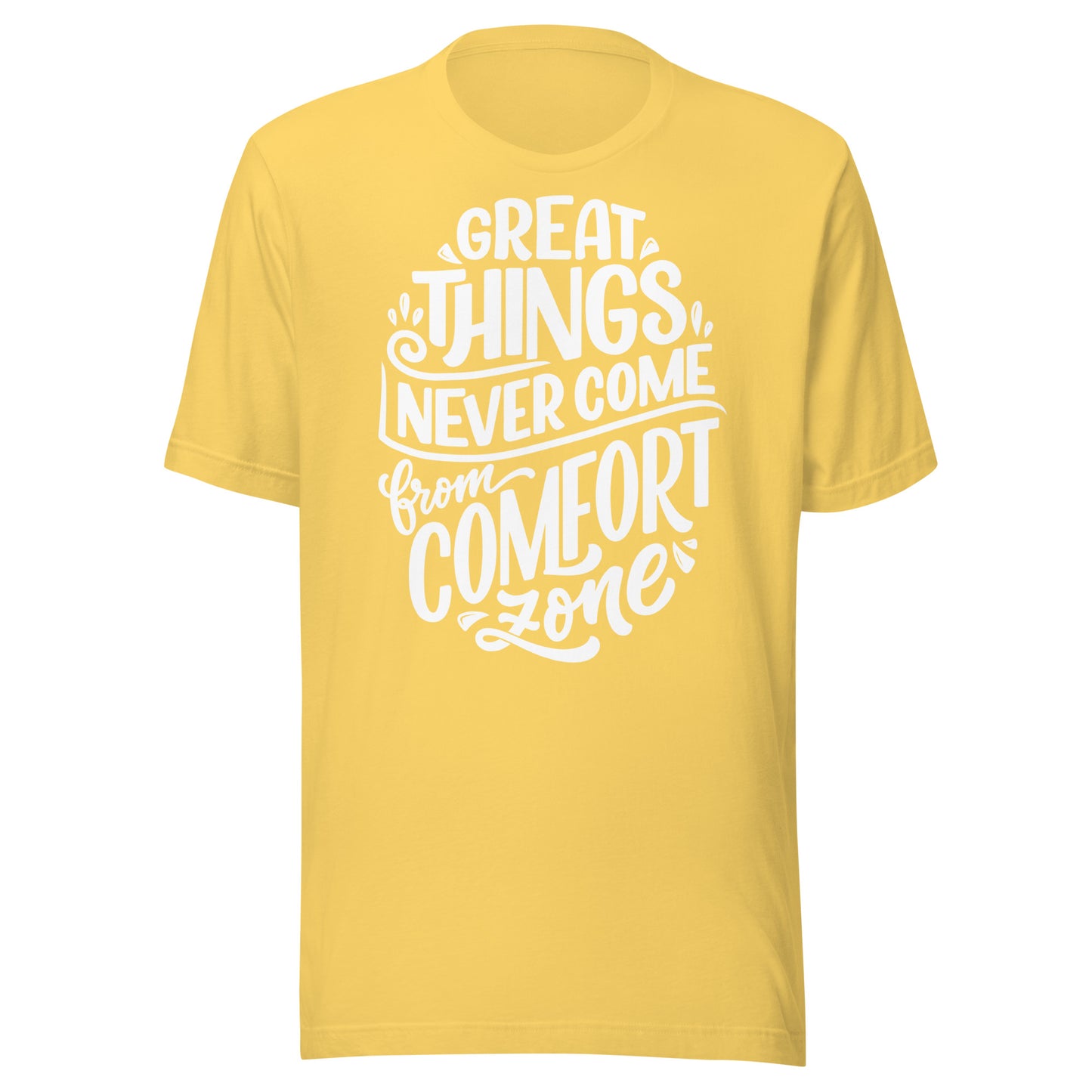 'Great Things Never Come From Comfort Zone' Unisex T-Shirt