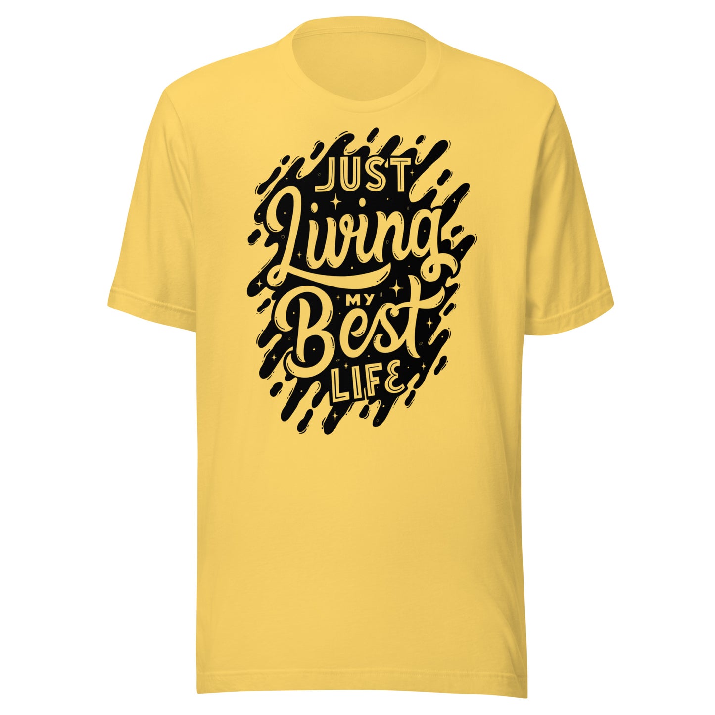 'Just Living My Best Life' Unisex T-Shirt