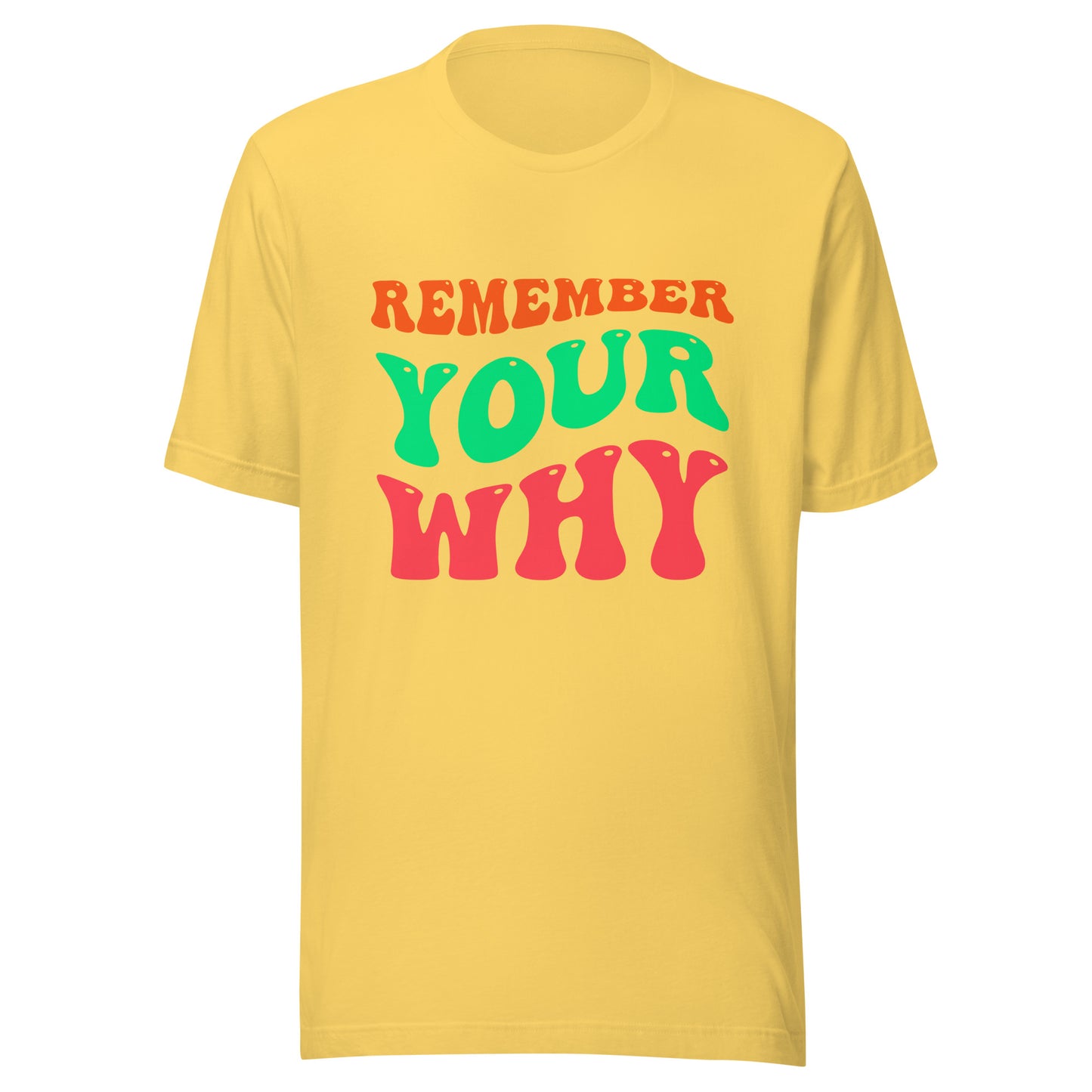 'Remember Your Why' Unisex T-Shirt