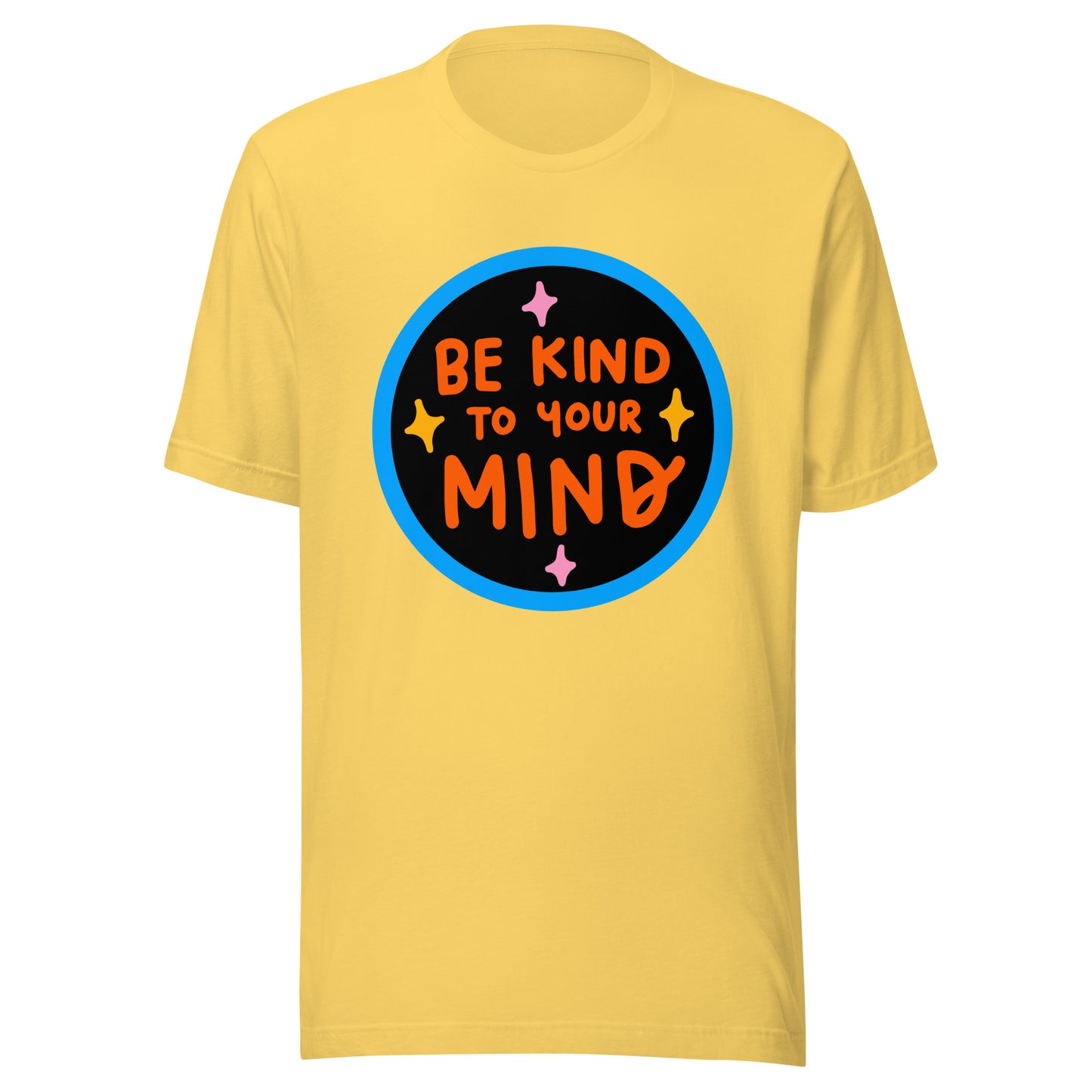 'Be Kind To Your Mind' Unisex T-Shirt